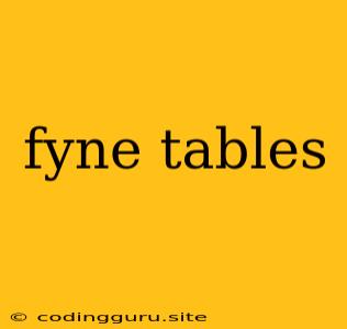 Fyne Tables