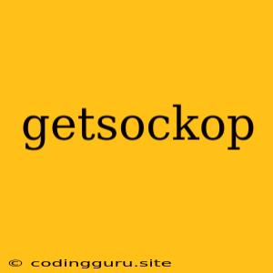 Getsockop