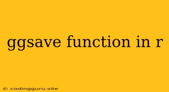 Ggsave Function In R