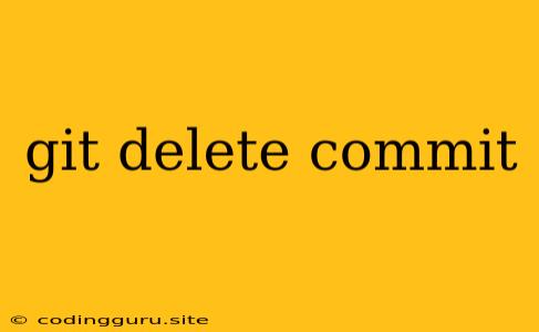 Git Delete Commit