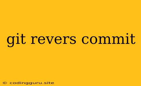 Git Revers Commit