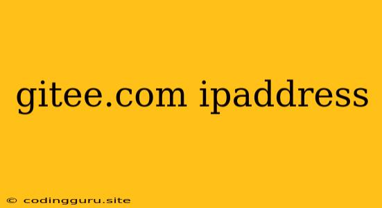 Gitee.com Ipaddress