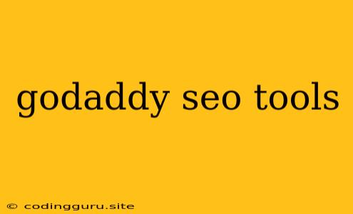 Godaddy Seo Tools