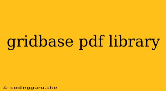 Gridbase Pdf Library