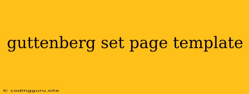 Guttenberg Set Page Template