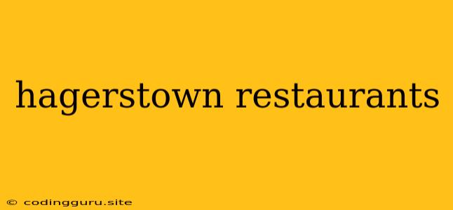 Hagerstown Restaurants