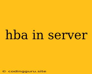 Hba In Server