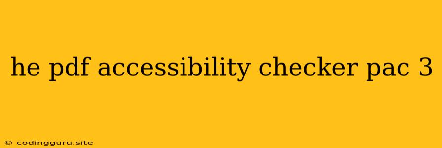 He Pdf Accessibility Checker Pac 3