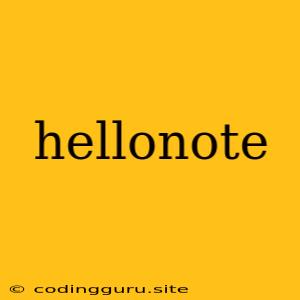 Hellonote