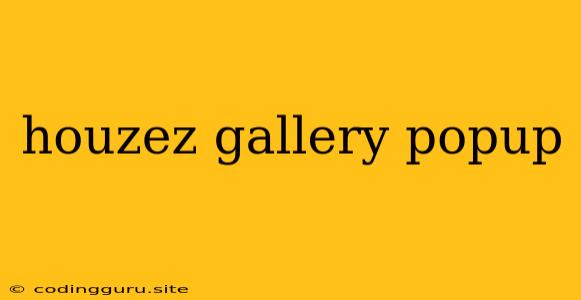 Houzez Gallery Popup