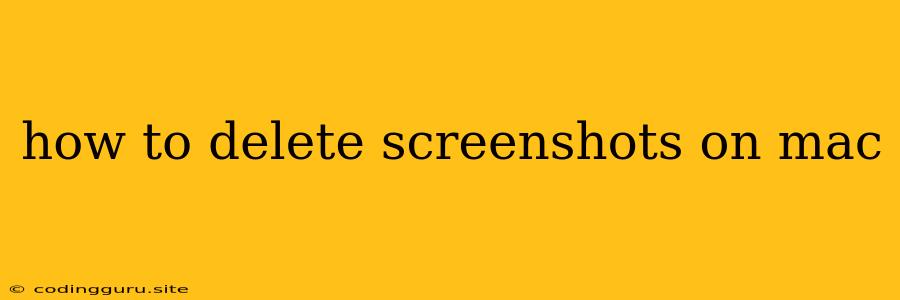 How To Delete Screenshots On Mac