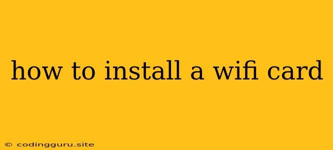 How To Install A Wifi Card