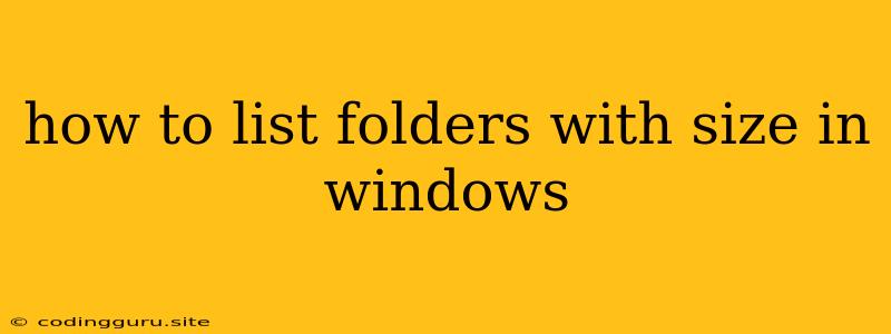 How To List Folders With Size In Windows