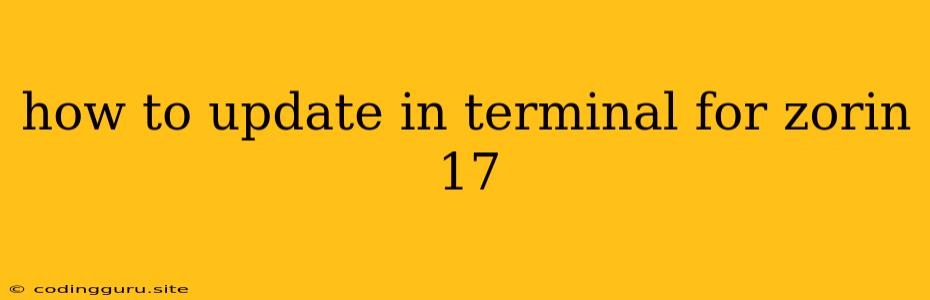 How To Update In Terminal For Zorin 17