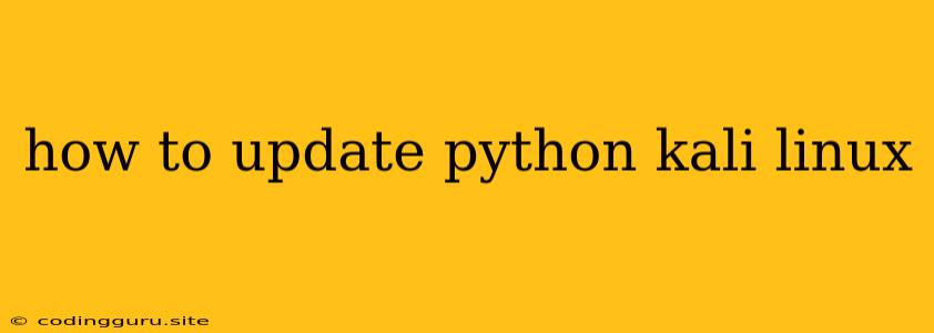 How To Update Python Kali Linux