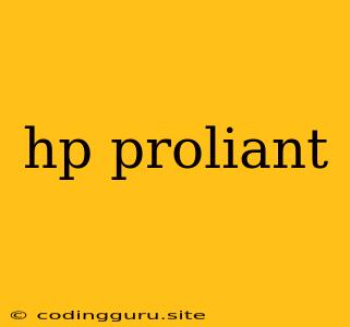 Hp Proliant