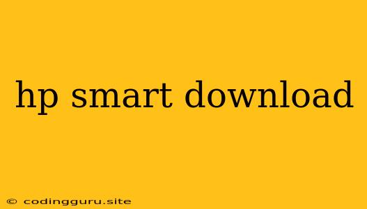 Hp Smart Download