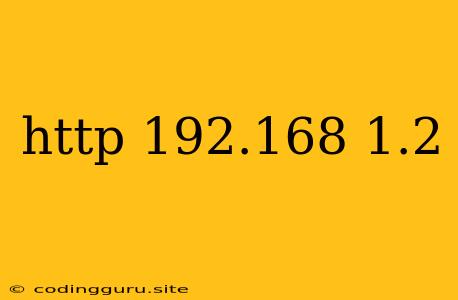 Http 192.168 1.2