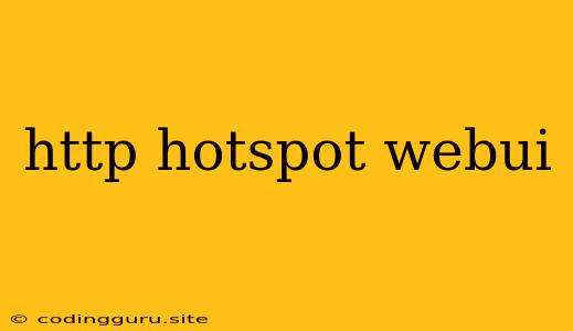 Http Hotspot Webui