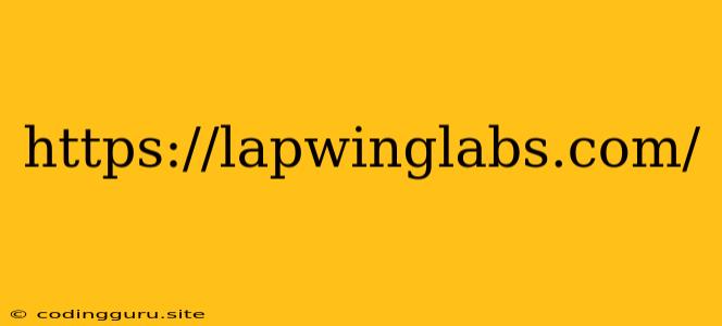 Https://lapwinglabs.com/