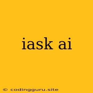 Iask Ai