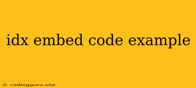 Idx Embed Code Example