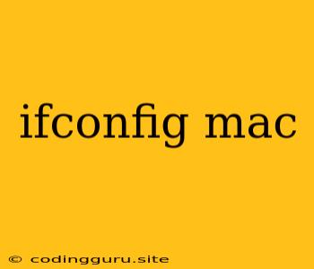 Ifconfig Mac