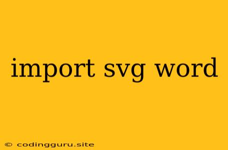 Import Svg Word