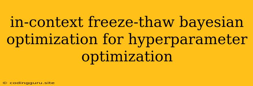 In-context Freeze-thaw Bayesian Optimization For Hyperparameter Optimization