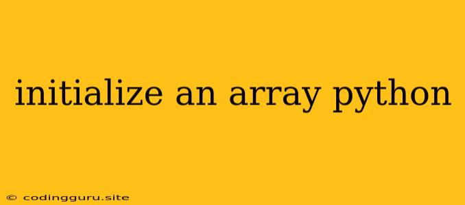 Initialize An Array Python