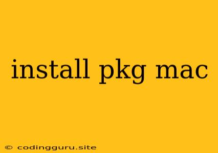 Install Pkg Mac