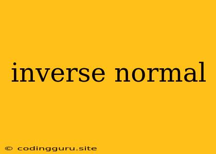 Inverse Normal