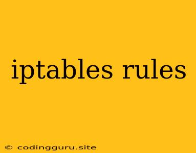 Iptables Rules