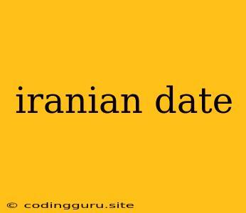 Iranian Date