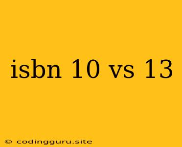 Isbn 10 Vs 13