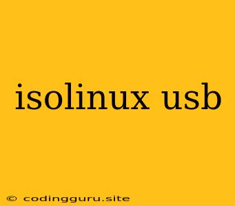 Isolinux Usb