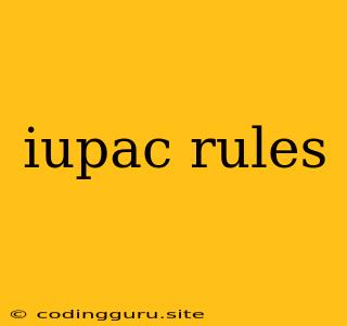 Iupac Rules