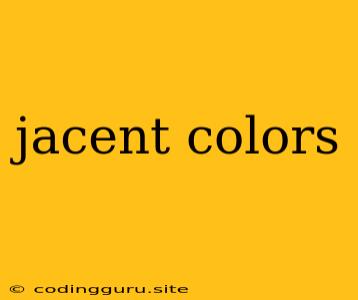 Jacent Colors