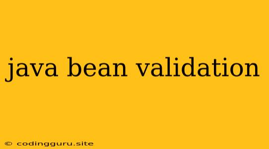 Java Bean Validation