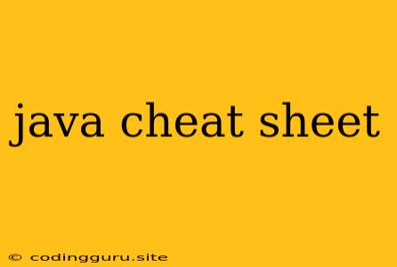 Java Cheat Sheet