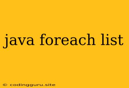 Java Foreach List