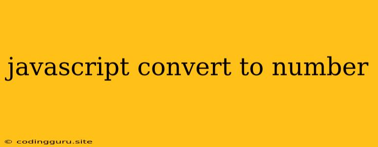 Javascript Convert To Number