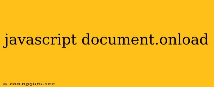 Javascript Document.onload