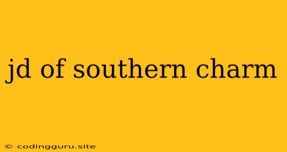 Jd Of Southern Charm