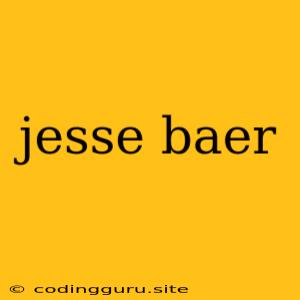 Jesse Baer