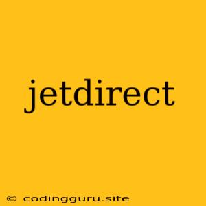 Jetdirect