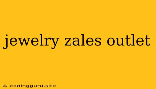 Jewelry Zales Outlet