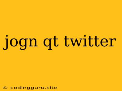 Jogn Qt Twitter