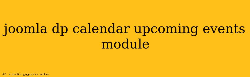 Joomla Dp Calendar Upcoming Events Module