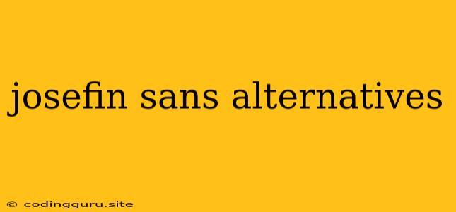 Josefin Sans Alternatives